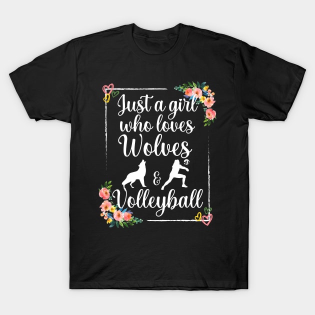 Just a girl who loves wolves and volleyball T-Shirt by Myteeshirts